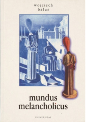 Mundus melancholicus - Wojciech Bałus - książka historyczna wyd. 1996