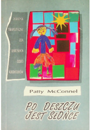 Po deszczu jest słońce - Patty McConnell - książka  wyd. 1996
