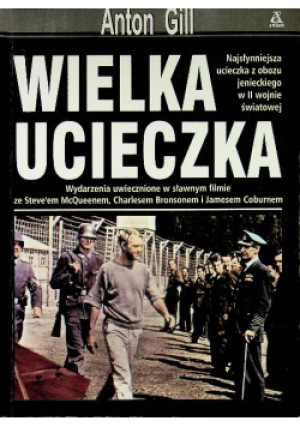 Wielka ucieczka - Anton Gill - książka historyczna wyd. 2003