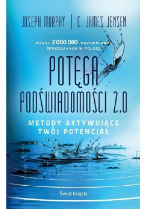 Potęga podświadomości 2.0 metody aktywujące twój potencjał - Joseph Murphy - książka  wyd. 2025