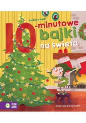 Bajki na dobranoc 10-minutowe bajki na święta - Barbara Supeł - książka  wyd. 2018