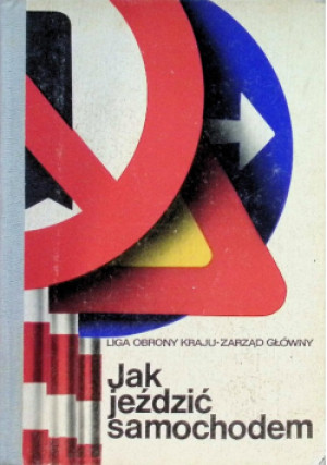 Jak jeździć samochodem - książka  wyd. 1976