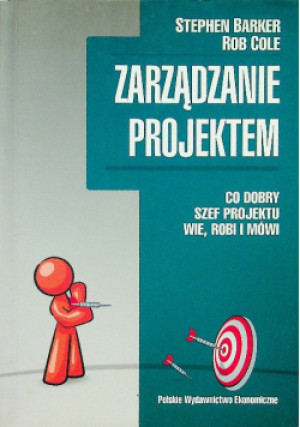 Zarządzanie projektem - Stephen Barker - książka  wyd. 2010