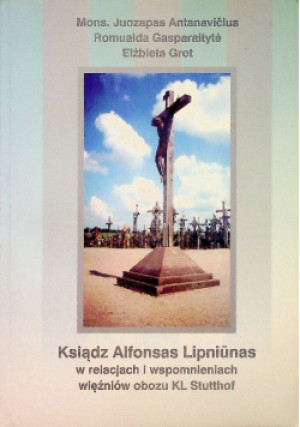 Ksiądz Alfonsas Lipniunas - Elżbieta Grot - książka  wyd. 2002