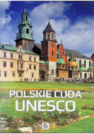 Polskie cuda Unesco - Marcin Pielesz - książka historyczna wyd. 2012