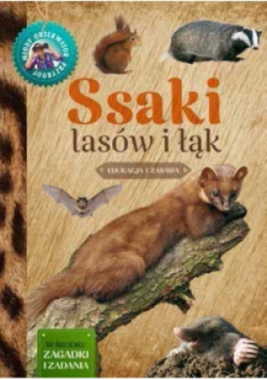 Ssaki lasów i łąk Młody Obserwator Przyrody - Małgorzata Wilamowska - książka  wyd. 2017