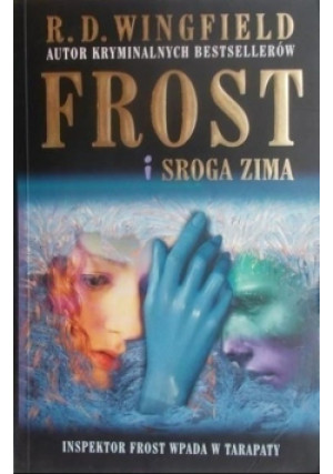 Frost i Sroga zima - R. D. Wingfield - książka  wyd. 2009