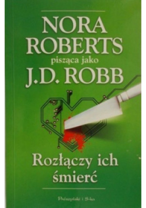 Rozłączy ich śmierć - Nora Roberts - książka  wyd. 2005