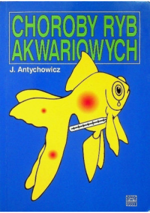 Choroby ryb akwariowych - J. Antychowicz - książka  wyd. 1996