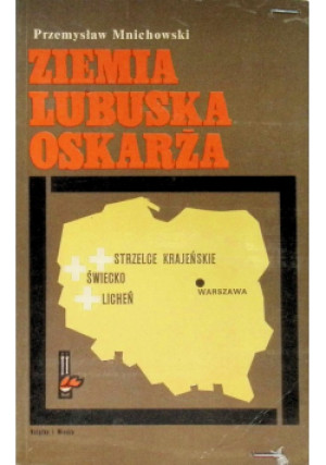 Ziemia Lubuska oskarża - P. Mnichowski - książka  wyd. 1978