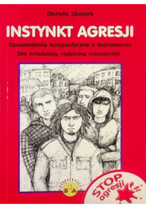 Instytut agresji - Dorota Skwark - książka  wyd. 2007