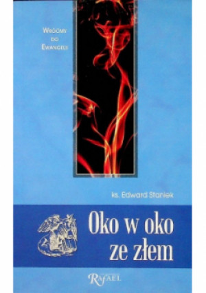 Oko w oko ze złem - Edward Staniek - książka  wyd. 2006
