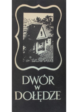 Dwór w Dołędze - Andrzej Leo - książka historyczna wyd. 1982