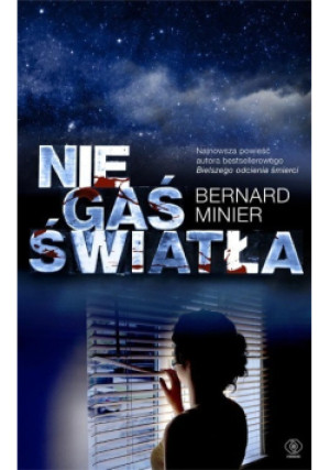 Nie gaś światła - Bernard Minier - książka  wyd. 2021