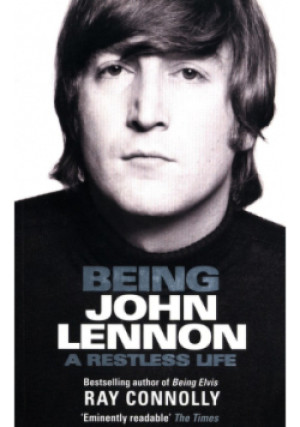 Being John Lennon - Ray Connolly - książka  wyd. 2019
