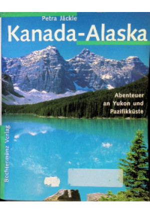 Kanada - Alaska - Petra Jackle - książka  wyd. 1997