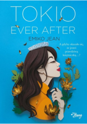 Tokio Ever After - Emiko Jean - książka  wyd. 2023