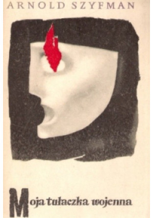 Moja tułaczka wojenna - Arnold Szyfman - książka historyczna wyd. 1960