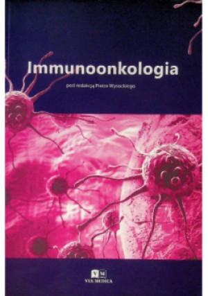Immunoonkologia - Piotr Wysocki - książka  wyd. 2016