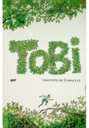 Tobi - Timothee de Fombelle - książka  wyd. 2008