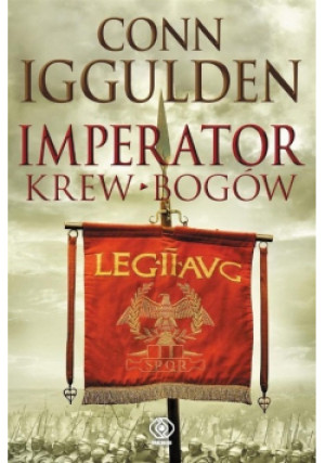 Imperator Krew bogów - Conn Iggulden - książka historyczna wyd. 2015