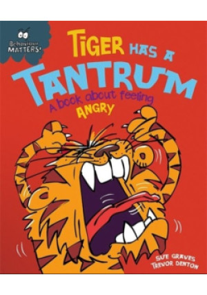 Tiger Has a Tantrum - Sue Graves, Trevor Dunton - książka  wyd. 2016