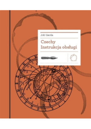 Czechy Instrukcja obsługi - Jiri Grusa - książka  wyd. 2018