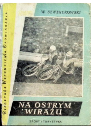 Na ostrym wirażu - W. Szwendrowski - książka  wyd. 1956