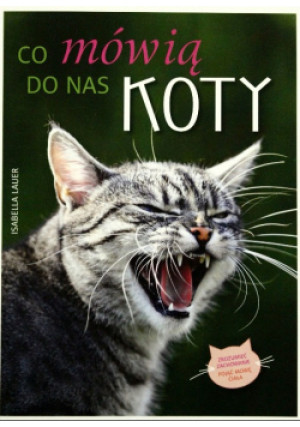 Co mówią do nas koty - Isabella Lauer - książka  wyd. 2013