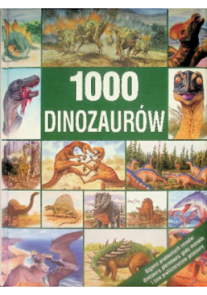 1000 dinozaurów - Helmut Werner - książka  wyd. 2008
