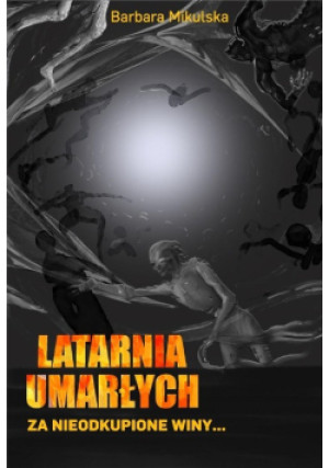 Latarnia umarłych - Barbara Mikulska - książka  wyd. 2022
