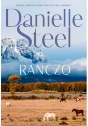 Ranczo - Danielle Steel - książka  wyd. 2025