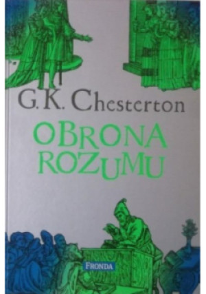 Obrona rozumu - G. K. Chesterton - książka  wyd. 2014