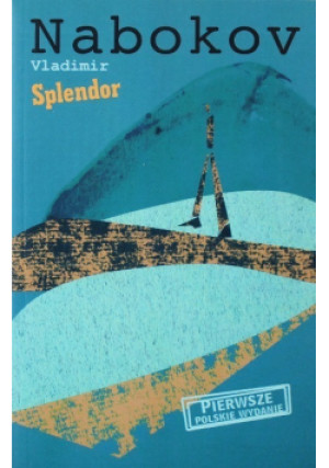 Splendor - Vladimir Nabokov - książka reportaż wyd. 2006