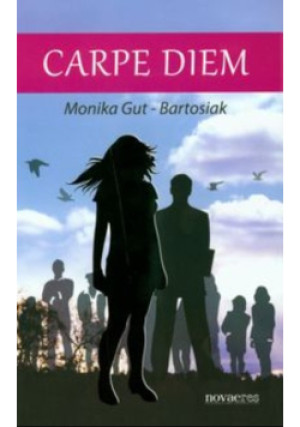 Carpe diem - Monika Gut-Bartosiak - książka  wyd. 2012