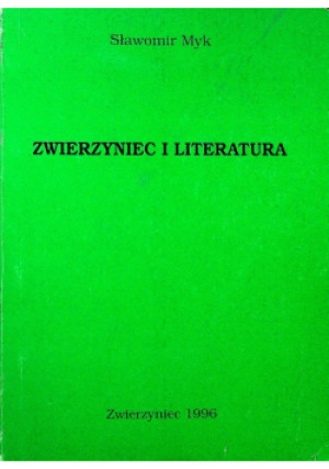 Zwierzyniec i literatura - Sławomir Myk - książka  wyd. 1996