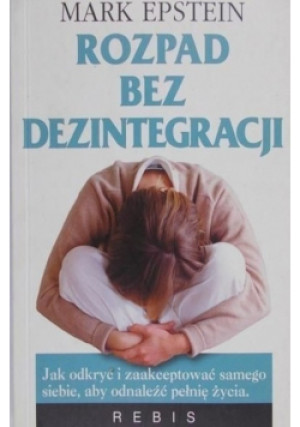 Rozpad bez dezintegracji - Mark Epstein - książka  wyd. 2001