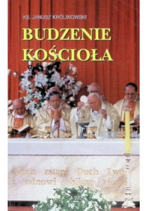 Budzenie Kościoła - Janusz Królikowski - książka  wyd. 2000