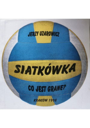 Siatkówka co jest grane - Jerzy Uzarowicz - książka  wyd. 2001