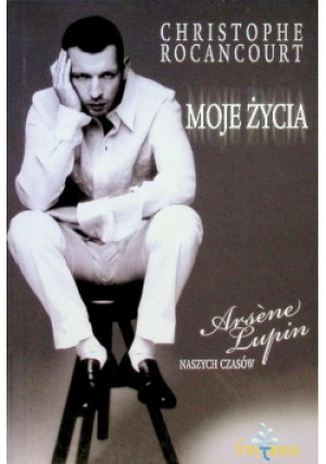 Moje życia - Christophe Rocancourt - książka  wyd. 2013