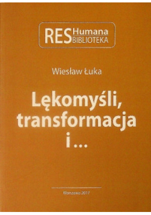 Lękomyśli transformacja i.. - Wiesław Łuk - książka  wyd. 2001