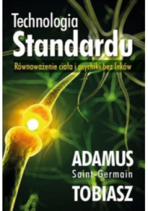 Technologia Standardu - Adamus Saint-Germain - książka  wyd. 2018