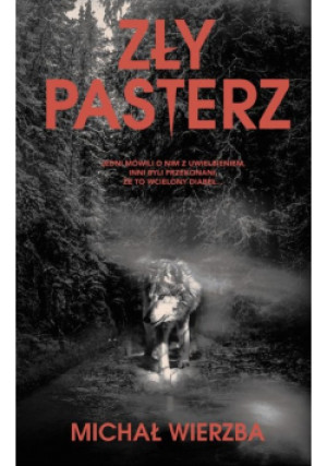 Zły pasterz - Michał Wierzba - książka  wyd. 2022