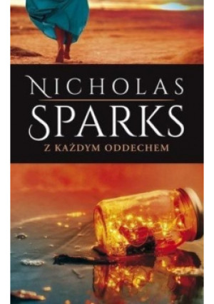 Z każdym oddechem - Nicholas Sparks - książka  wyd. 2018