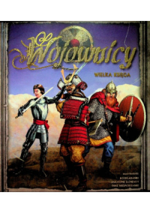 Wojownicy Wielka księga - książka historyczna wyd. 2008