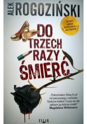 Do trzech razy śmierć - Alek Rogoziński - książka  wyd. 2017