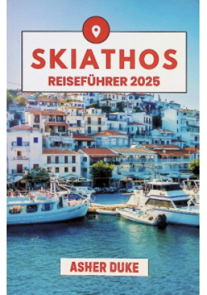 Skiathos Reisefuhrer 2025 - Asher Duke - książka  wyd. 2025