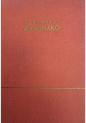 Moniuszko - Zdzisław Jachimecki - książka  wyd. 1961