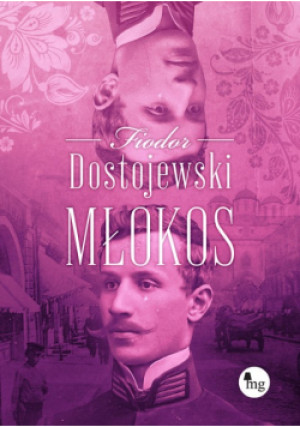 Młokos - Fiodor Dostojewski - książka historyczna wyd. 2021