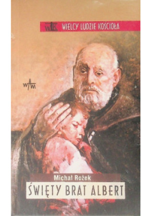 Święty Brat Albert - Michał Rożek - książka  wyd. 2005